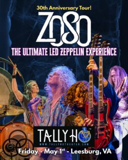 ⭐️Just Announced⭐️
Zoso - The Ultimate Led Zeppelin Experience
Friday, May 1st
Leesburtg VA
Tickets on sale now!